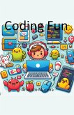 Coding Fun Learn C Programming with Games, Animations, and Mobile Apps