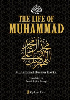 The Life of Muhammad [Pbuh] - Haykal, Muhammad Husayn