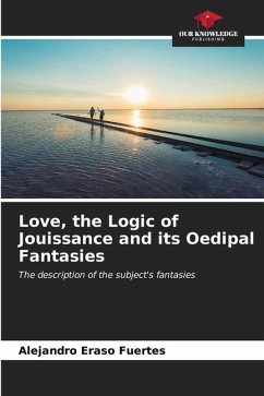 Love, the Logic of Jouissance and its Oedipal Fantasies - Eraso Fuertes, Alejandro