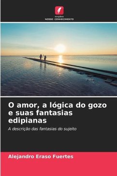 O amor, a lógica do gozo e suas fantasias edipianas - Eraso Fuertes, Alejandro