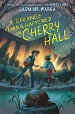 A Strange Thing Happened in Cherry Hall (eBook, ePUB)