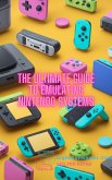 The Ultimate Guide to Emulating Nintendo Systems (eBook, ePUB)