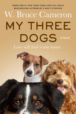 My Three Dogs (eBook, ePUB) - Cameron, W. Bruce