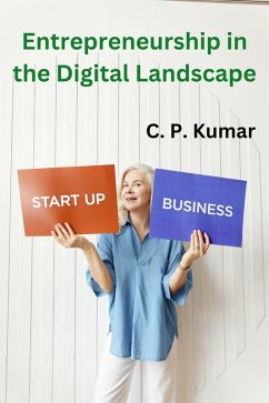 Entrepreneurship in the Digital Landscape (eBook, ePUB) - Kumar, C. P.