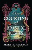 The Courting of Bristol Keats (eBook, ePUB) The Courting of Bristol Keats (eBook, ePUB)