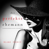 Der Perfekte Ehemann (Ein spannender Psychothriller mit Jessie Hunt—Band Zweiundzwanzig) (MP3-Download)