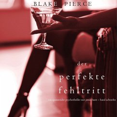Der Perfekte Fehltritt (Ein spannender Psychothriller mit Jessie Hunt—Band Achtzehn) (MP3-Download) - Pierce, Blake