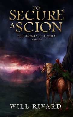 Cover To Secure a Scion (The Annals of Alytha, #1) (eBook, ePUB)