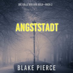 Angststadt: Die Fälle der Ava Gold (Buch 2) (MP3-Download) - Pierce, Blake