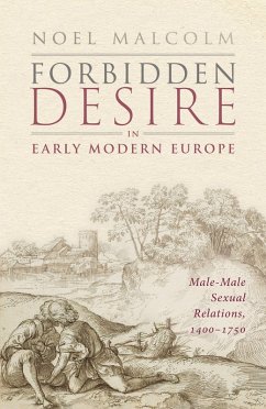 Forbidden Desire in Early Modern Europe (eBook, PDF) - Malcolm, Noel