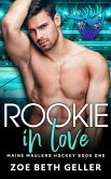 Rookie in Love (Maine Maulers Hockey Series, #1) (eBook, ePUB)