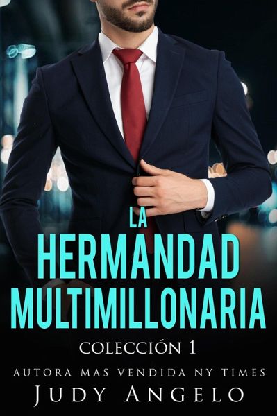La Hermandad Multimillonaria Col 1 (Billionaire Brotherhood) (eBook, ePUB) La Hermandad Multimillonaria Col 1 (Billionaire Brotherhood) (eBook, ePUB)