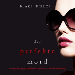Der Perfekte Mord (Ein spannender Psychothriller mit Jessie Hunt—Band Einundzwanzig) (MP3-Download) - Pierce, Blake