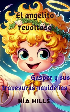Cover El angelito revoltoso: Gasper y sus travesuras navideñaser y sus (eBook, ePUB)