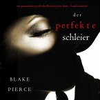 Der Perfekte Schleier (Ein spannender Psychothriller mit Jessie Hunt—Band Siebzehn) (MP3-Download)