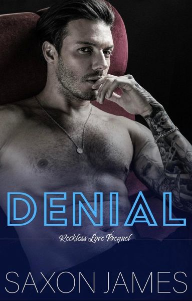Denial (Reckless Love) (eBook, ePUB) Denial (Reckless Love) (eBook, ePUB)