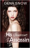 His Innocent Assassin (eBook, ePUB) His Innocent Assassin (eBook, ePUB)