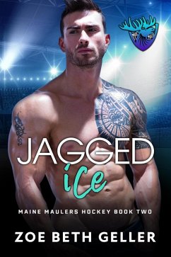 Jagged Ice (Maine Maulers Hockey Series, #2) (eBook, ePUB) - Geller, Zoe Beth