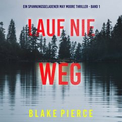 Lauf Nie Weg (Ein spannungsgeladener May Moore Thriller - Band 1) (MP3-Download) - Pierce, Blake