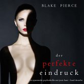 Der Perfekte Eindruck (Ein spannender Psychothriller mit Jessie Hunt—Band Dreizehn) (MP3-Download)