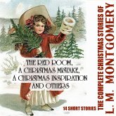 The Complete Christmas Stories of L. M. Montgomery (MP3-Download)