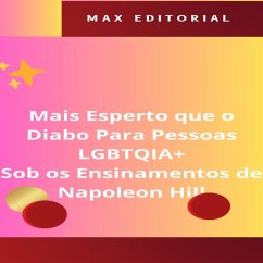 Mais Esperto que o Diabo Para Pessoas LGBTQIA+, Sob os Ensinamentos de Napoleon Hill (MP3-Download)