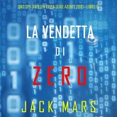 La Vendetta di Zero (Uno spy thriller della serie Agente Zero—Libro #10) (MP3-Download)
