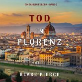 Tod in Florenz (Ein Jahr in Europa – Band 2) (MP3-Download)