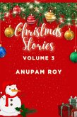 Christmas Stories Volume 3 (Christmas Story Time, #3) (eBook, ePUB) Christmas Stories Volume 3 (Christmas Story Time, #3) (eBook, ePUB)