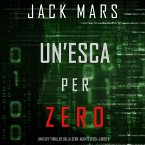 Un'esca per Zero (Uno spy thriller della serie Agente Zero—Libro #8) (MP3-Download)