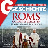 G/GESCHICHTE - Roms Goldenes Zeitalter: Die großen Kaiser von Trajan zu Mark Aurel (MP3-Download)