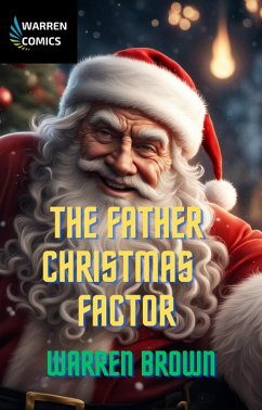 The Father Christmas Factor (Christmas Comics, #1) (eBook, ePUB) - Brown, Warren