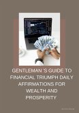 Gentlemen's Guide to Financial Triumph (eBook, ePUB) Gentlemen's Guide to Financial Triumph (eBook, ePUB)