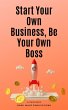 Start Your Own Business, Be Your Own... - Bild 1