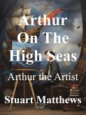 Arthur On The High Seas (eBook, ePUB)