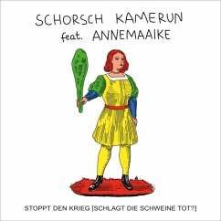 7-Stoppt Den Krieg (Schlagt Die Schweine Tot?) - Kamerun,Schorsch