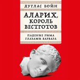 Alaric the Goth: An Outsider's History of the Fall of Rome (MP3-Download) Alaric the Goth: An Outsider's History of the Fall of Rome (MP3-Download)