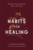 Habits for Healing (eBook, ePUB)