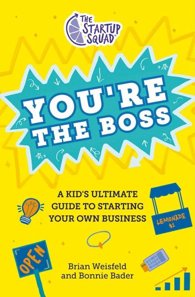 The Startup Squad: You're the Boss (eBook, ePUB) The Startup Squad: You're the Boss (eBook, ePUB)