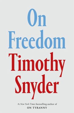 On Freedom (eBook, ePUB) - Snyder, Timothy
