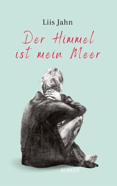 Der Himmel ist mein Meer - Jahn, Liis