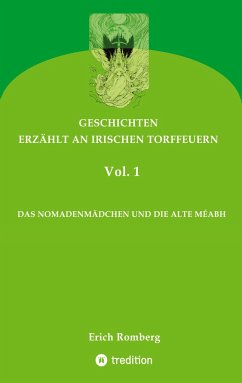 Das Nomadenmädchen und die Alte Méabh - Romberg, Erich