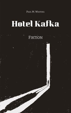 Hotel Kafka - Whiting, Paul M.