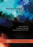 Melchior Palágyi. Frühe Schriften zur Psychologie, Logik und Erkenntnistheorie (1893-1897)