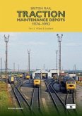 British Rail Traction Maintenance Depots 1974-1993 Part 3: Wales & Scotland British Rail Traction Maintenance Depots 1974-1993 Part 3: Wales & Scotland