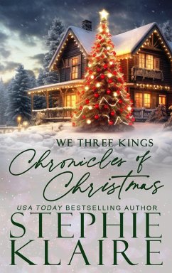 We Three Kings: Chronicles of Christmas (eBook, ePUB) - Klaire, Stephie