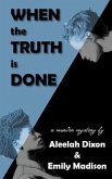 When the Truth is Done (eBook, ePUB)