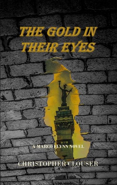 The Gold in Their Eyes (Marco Flynn Mysteries, #3) (eBook, ePUB)