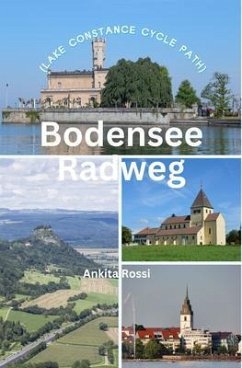 Bodensee Radweg (Lake Constance Cycle Path) (eBook, ePUB) - Rossi, Ankita
