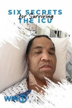 Six Secrets For Surviving The ICU (eBook, ePUB) - Stallworth, Lewis D.